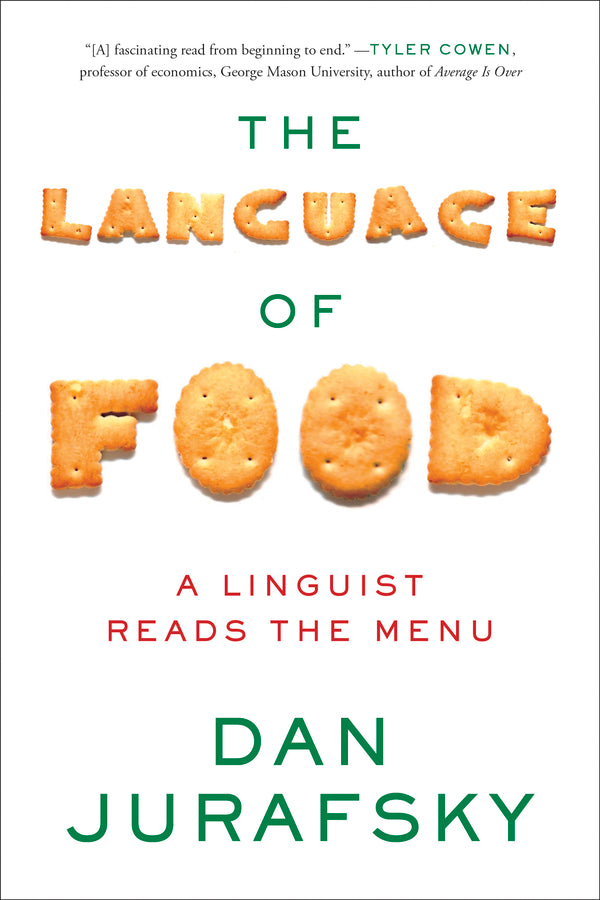 The Language of Food: A Linguist Reads the Menu cover
