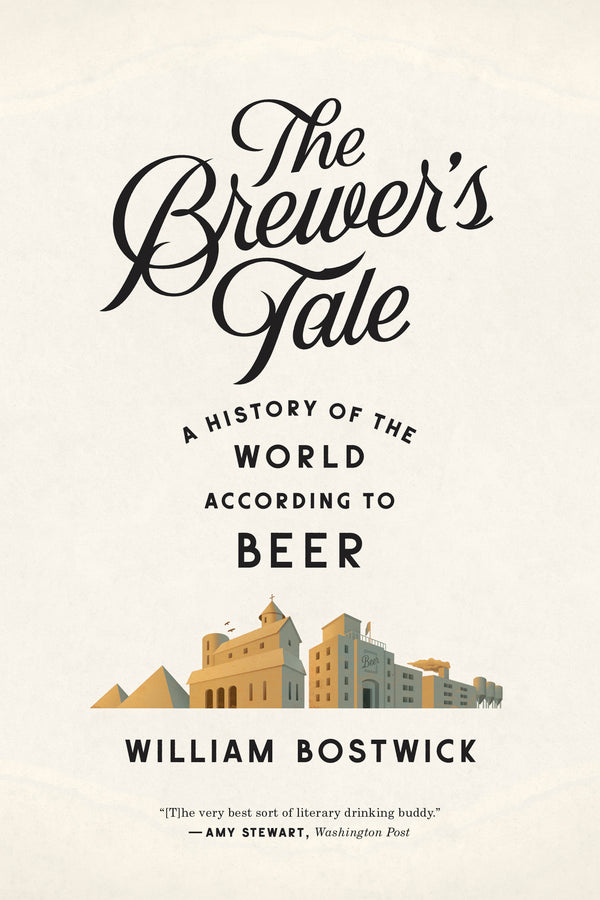 The Brewer's Tale: A History of the World According to Beer cover