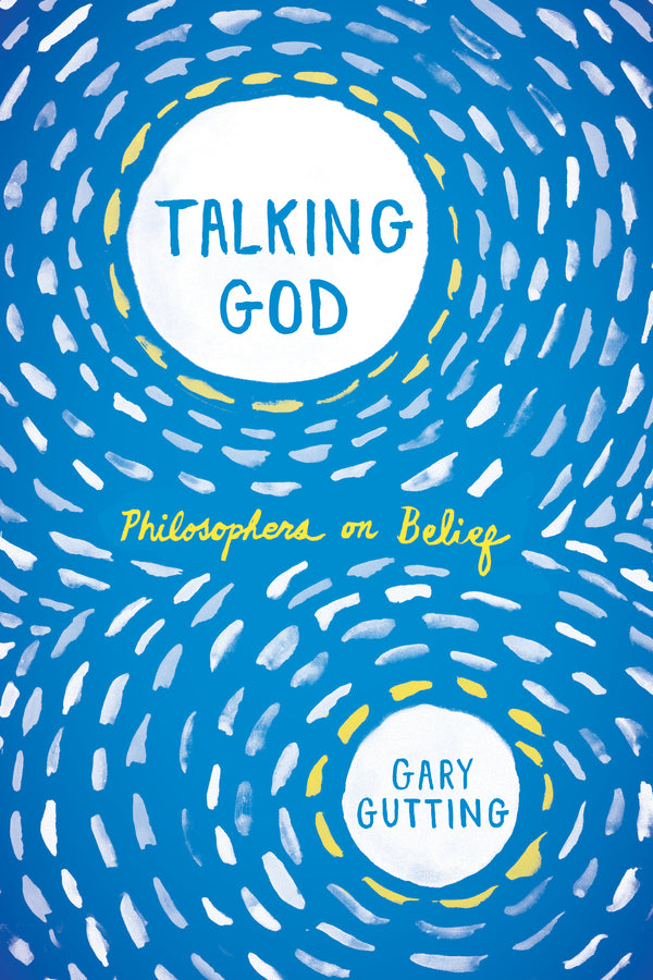 Talking God: Philosophers on Belief cover