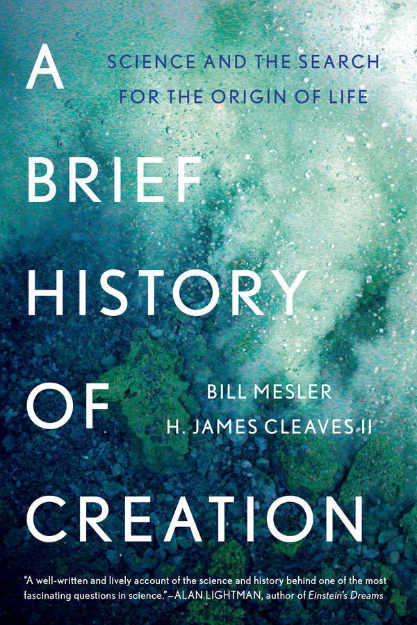 A Brief History of Creation: Science and the Search for the Origin of Life cover