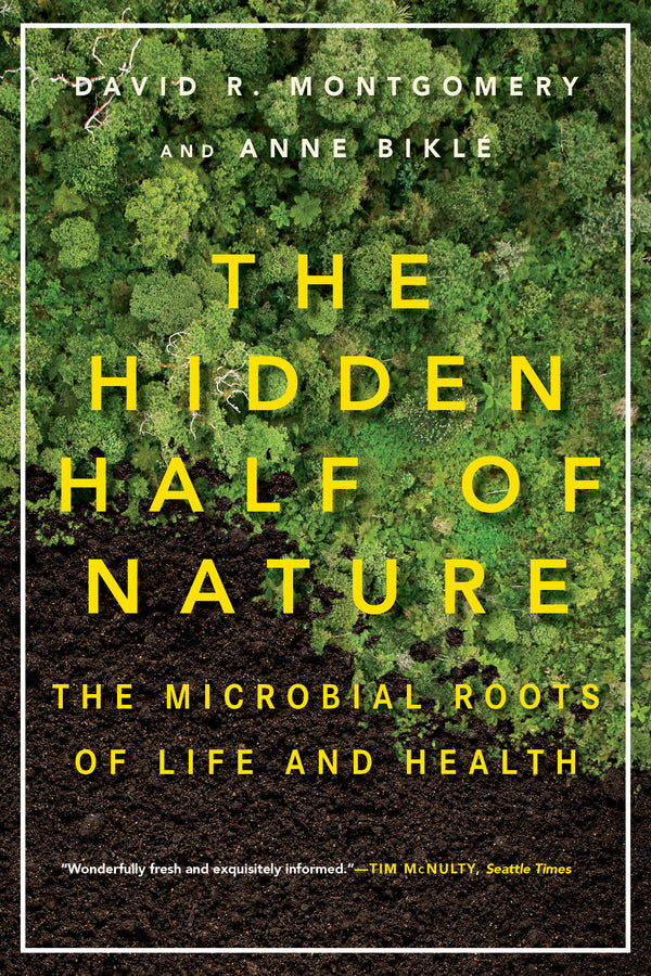The Hidden Half of Nature: The Microbial Roots of Life and Health cover
