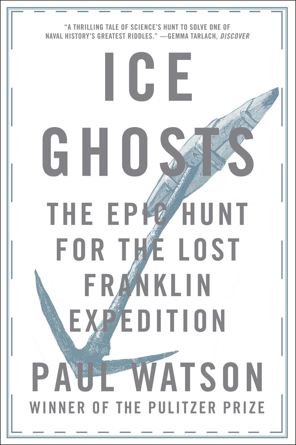 Ice Ghosts: The Epic Hunt for the Lost Franklin Expedition cover