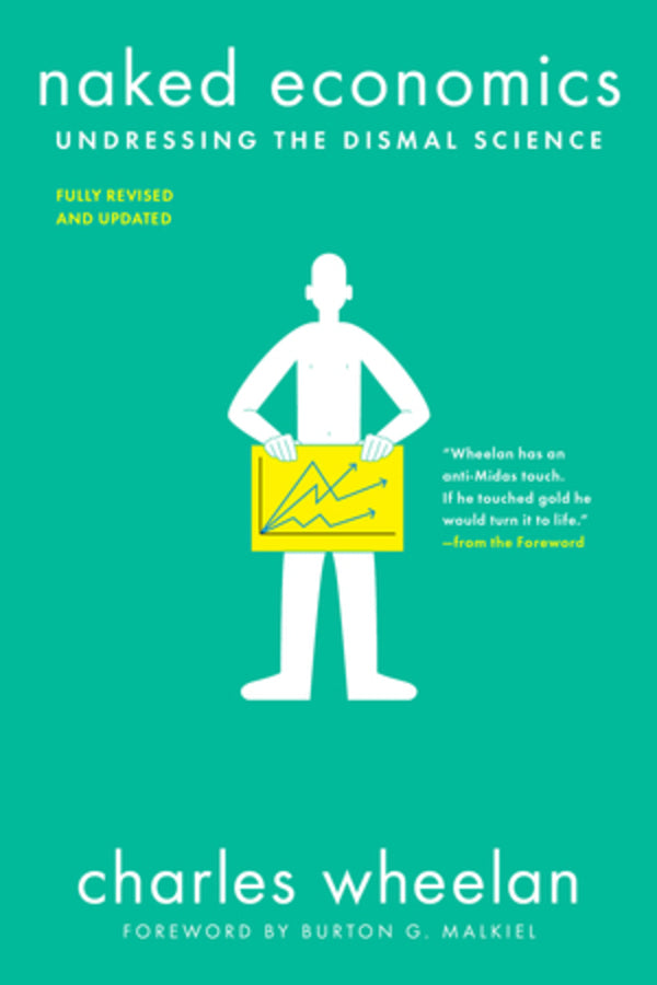 Naked Economics: Undressing the Dismal Science cover