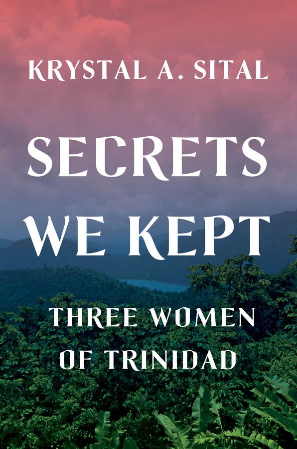 Secrets We Kept: Three Women of Trinidad cover