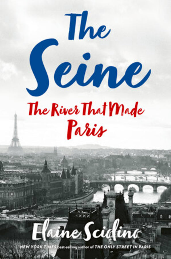 The Seine: The River that Made Paris cover