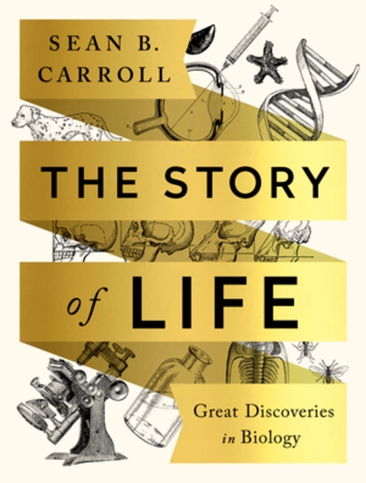 The Story of Life: Great Discoveries in Biology cover