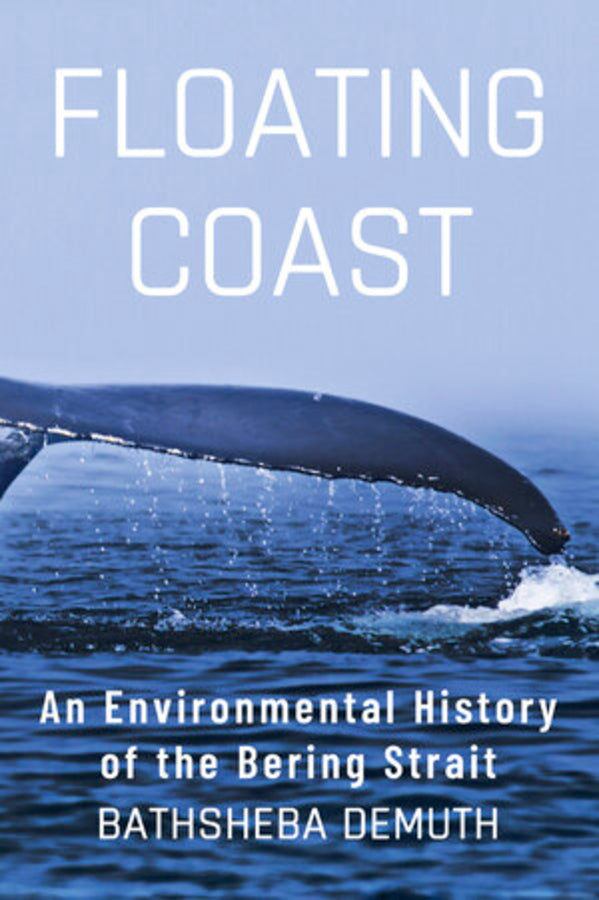 Floating Coast: An Environmental History of the Bering Strait cover