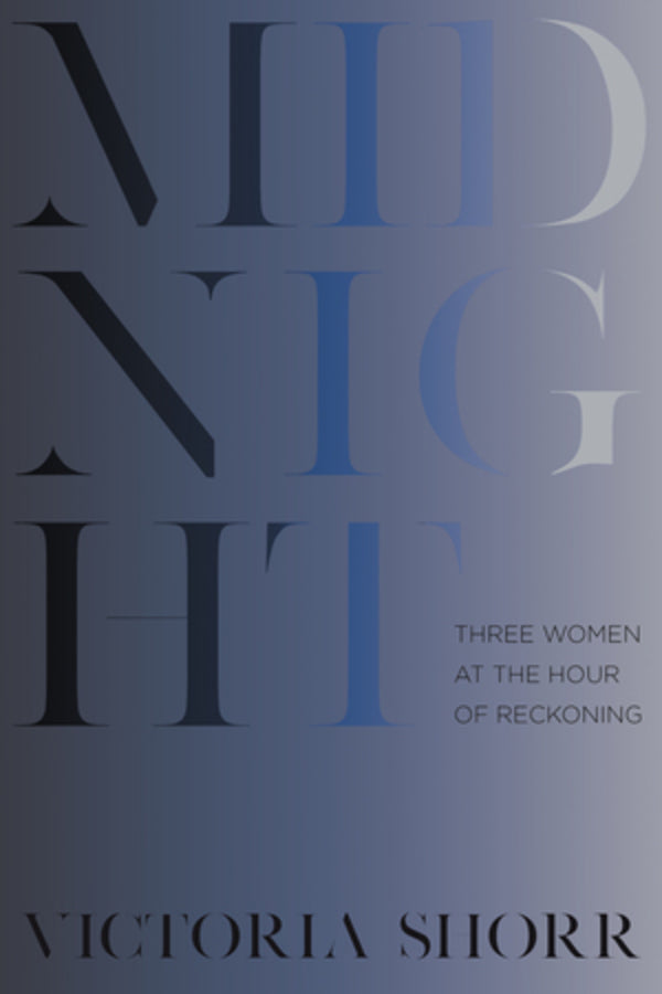 Midnight: Three Women at the Hour of Reckoning cover