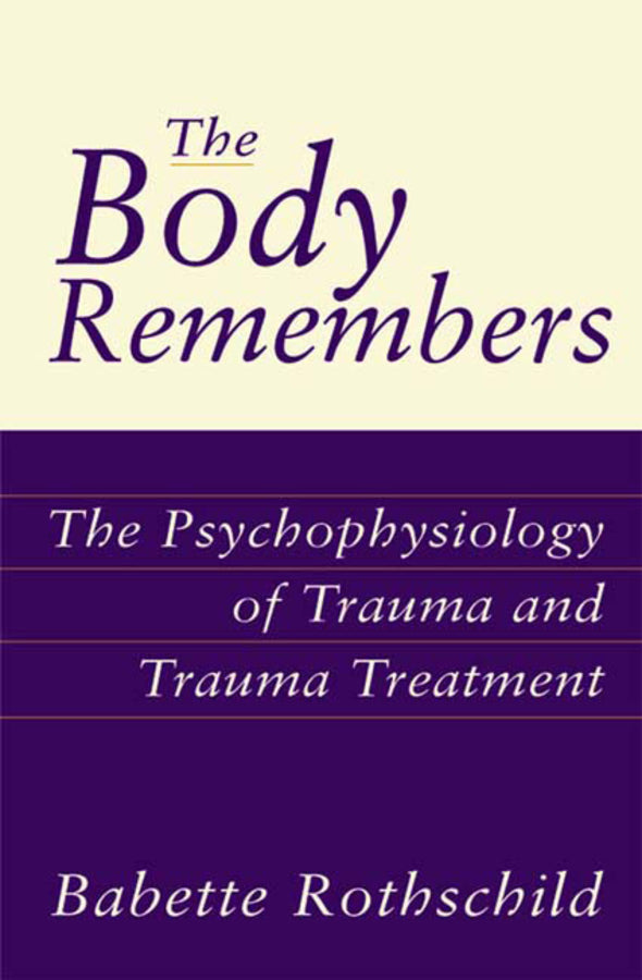 The Body Remembers: The Psychophysiology of Trauma and Trauma Treatment cover