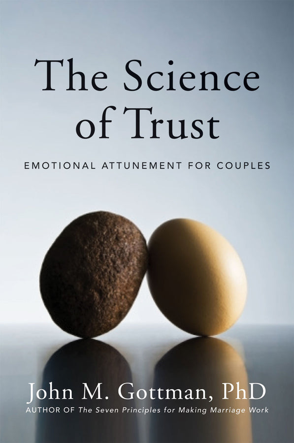 The Science of Trust: Emotional Attunement for Couples cover