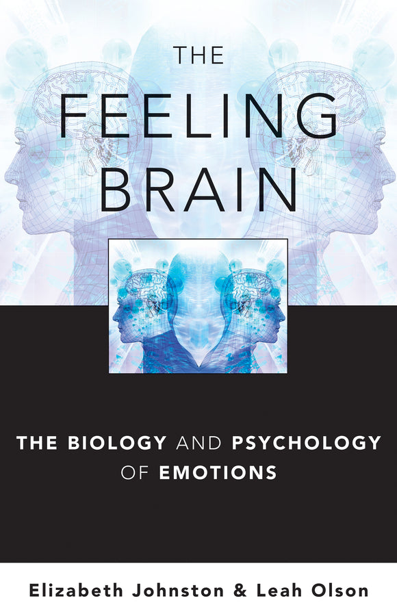 The Feeling Brain: The Biology and Psychology of Emotions cover