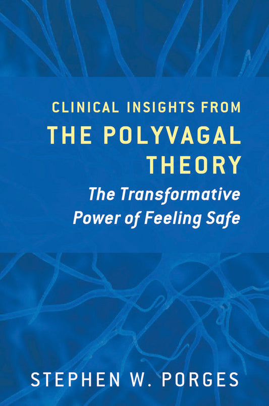 Clinical Insights From the Polyvagal Theory