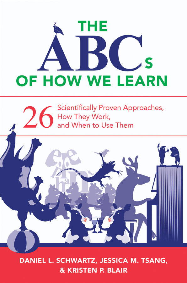 The ABCs of How We Learn: 26 Scientifically Proven Approaches, How They Work, and When to Use Them cover
