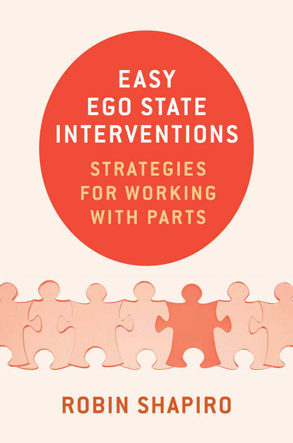 Easy Ego State Interventions: Strategies for Working With Parts cover