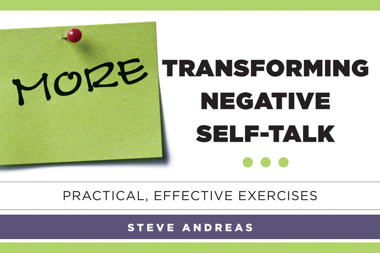 More Transforming Negative Self-Talk Practical, Effective Exercises