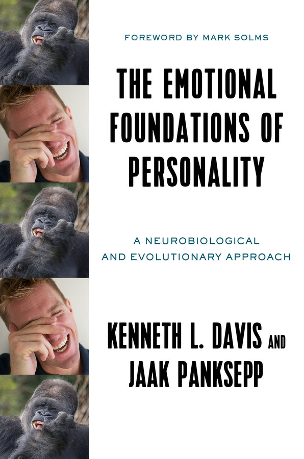 The Emotional Foundations of Human Personality: A Neurobiological and Evolutionary Approach cover