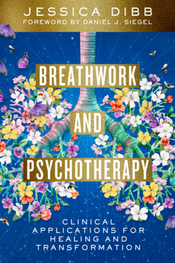 Breathwork and Psychotherapy: Clinical Applications for Healing and Transformation cover