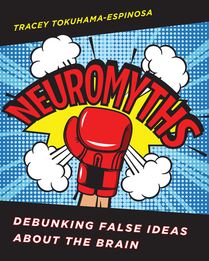 Neuromyths: Learning About Teaching by Debunking False Ideas About the Brain cover