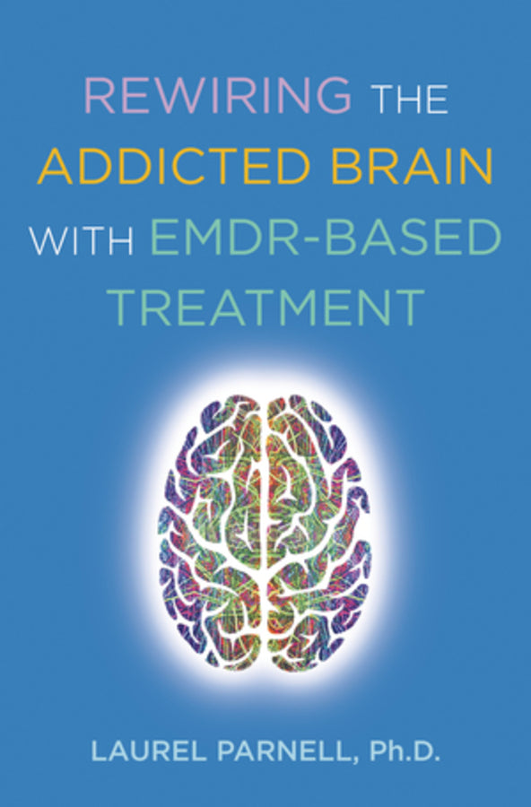 REWIRING THE ADDICTED BRAIN cover
