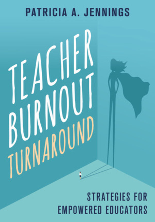 Teacher Burnout Turnaround: Strategies for Empowered Teachers cover