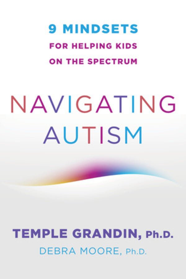 Navigating Autism: 9 Mindsets For Helping Kids on the Spectrum cover