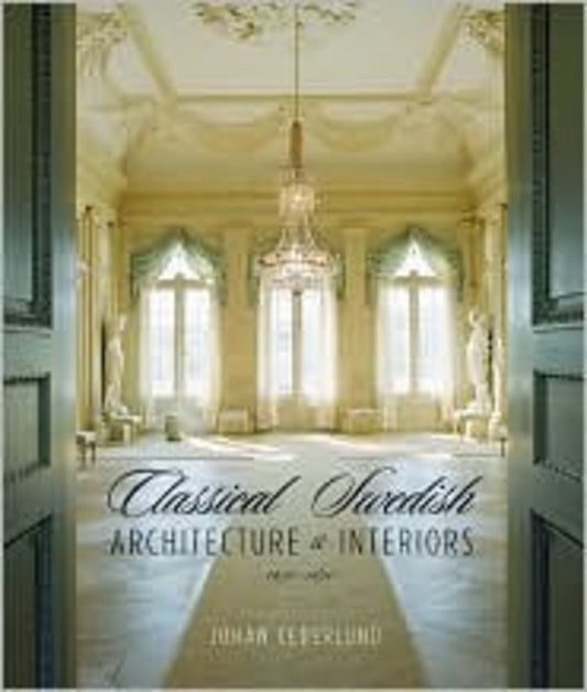 Classical Swedish Architecture and Interiors