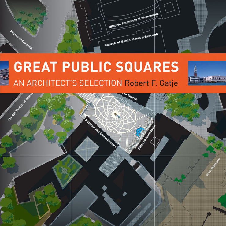 Great Public Squares: An Architect's Selection cover