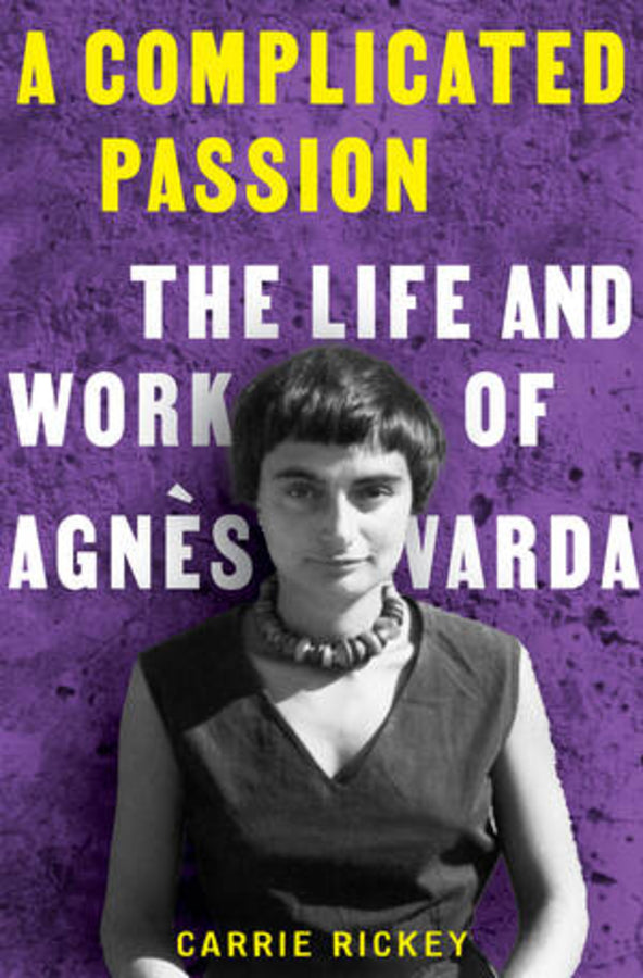 A Complicated Passion: The Life and Work of Agnès Varda cover