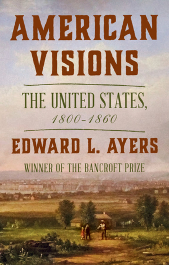 American Visions: The United States, 1800-1860 cover