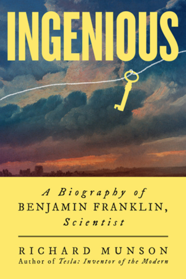 Ingenious: A Biography of Benjamin Franklin, Scientist cover