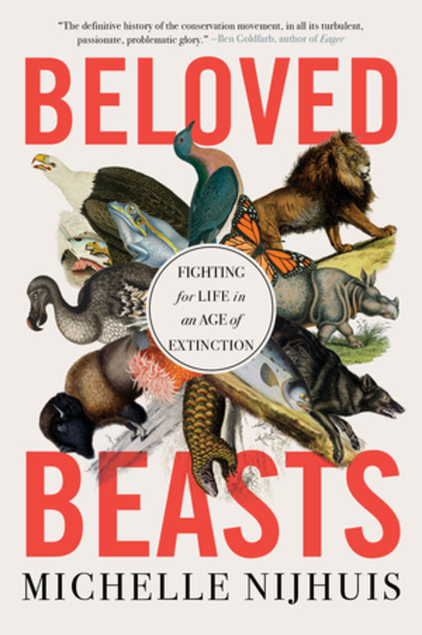 Beloved Beasts: Fighting for Life in an Age of Extinction cover