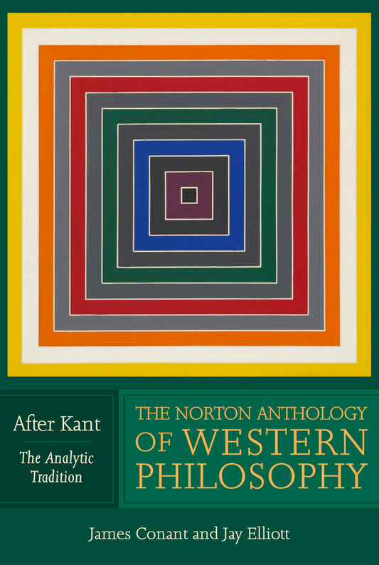 The Norton Anthology of Western Philosophy: After Kant, Volume 2: The Analytic Tradition cover