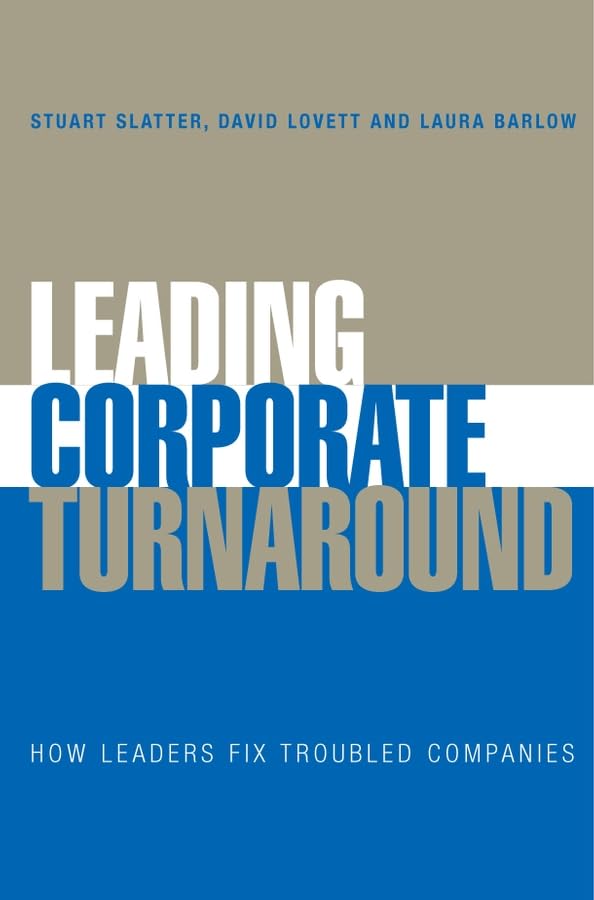 Leading Corporate Turnaround: How Leaders Fix Troubled Companies cover