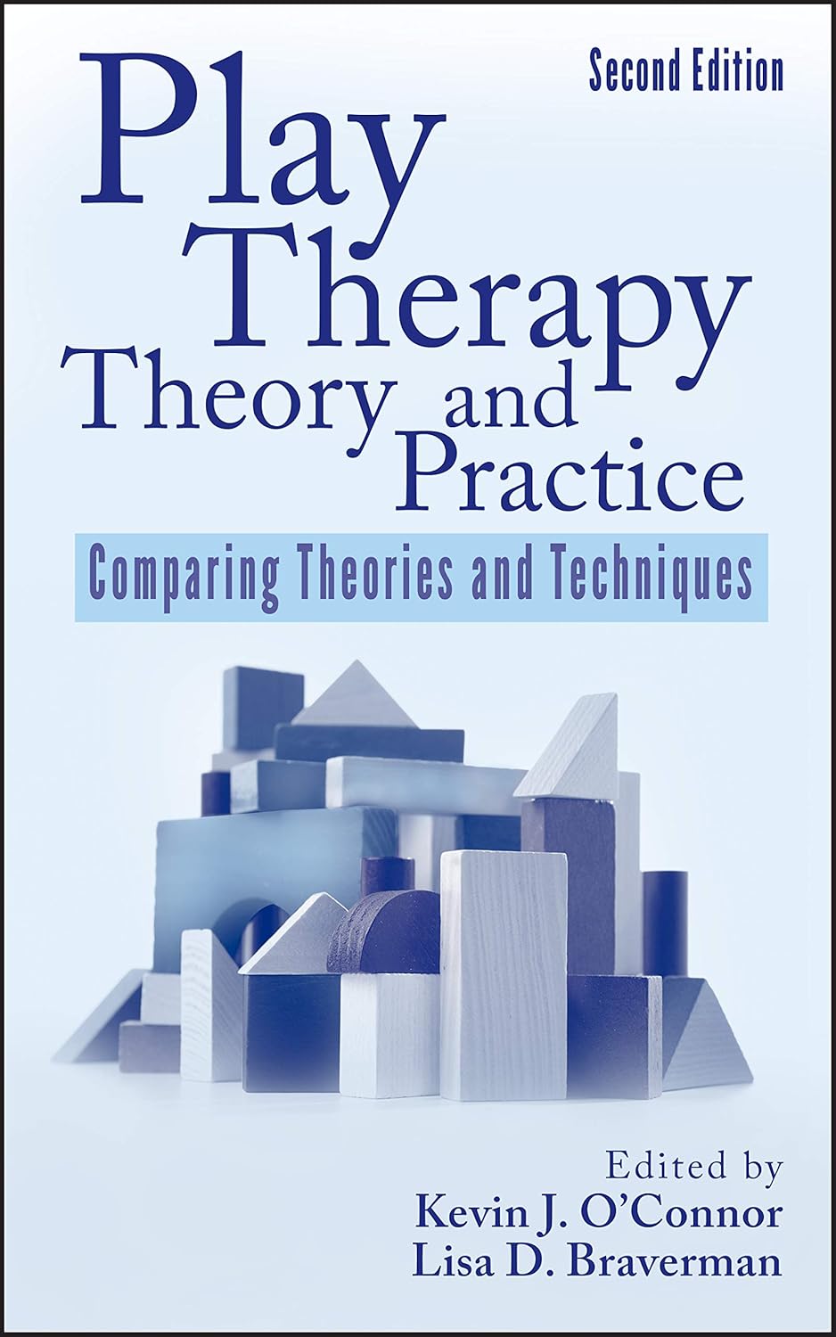 Play Therapy Theory and Practice: Comparing Theories and Techniques cover