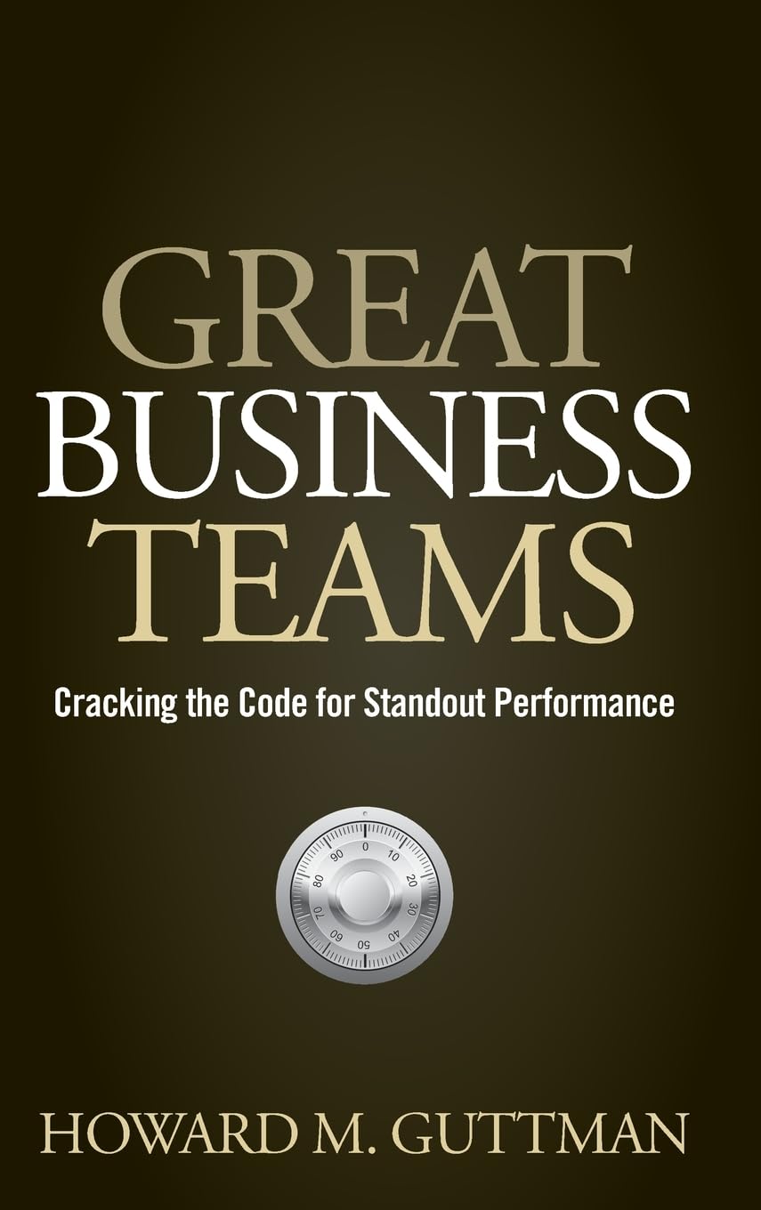 Great Business Teams: Cracking the Code for Standout Performance cover
