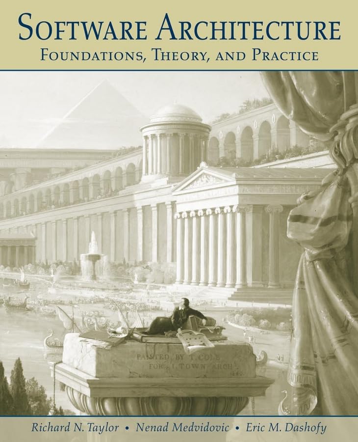 Software Architecture: Foundations, Theory, and Practice cover