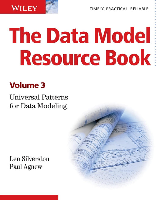 The Data Model Resource Book: Volume 3: Universal Patterns for Data Modeling cover