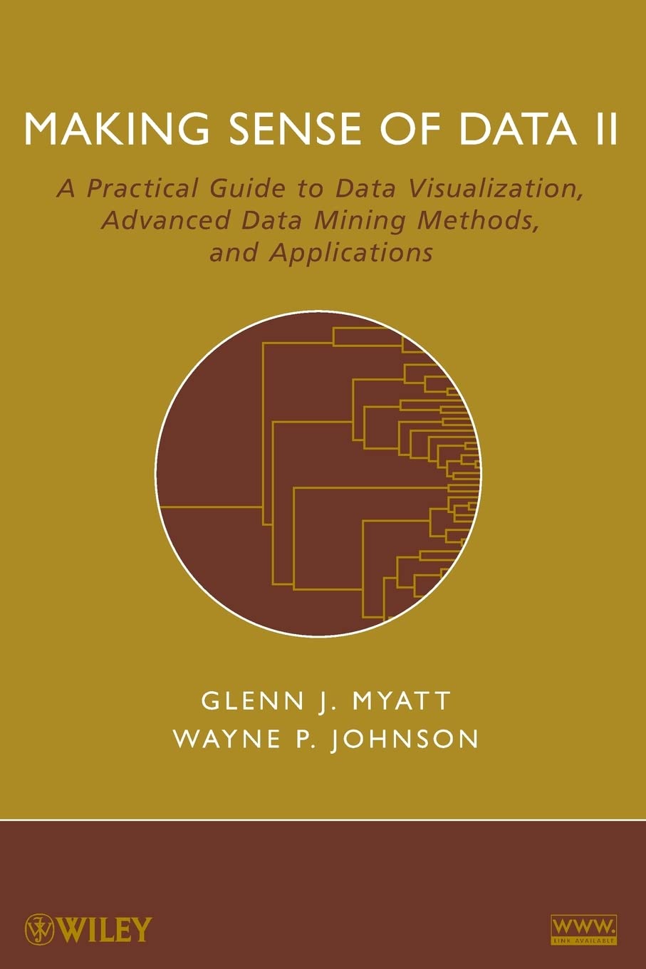 Making Sense of Data II: A Practical Guide to Data Visualization, Advanced Data Mining Methods, and Applications cover