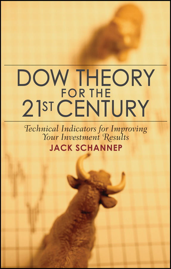 Dow Theory for the 21st Century: Technical Indicators for Improving Your Investment Results cover