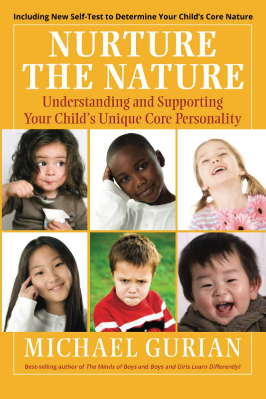 Nurture the Nature: Understanding and Supporting Your Child's Unique Core Personality cover