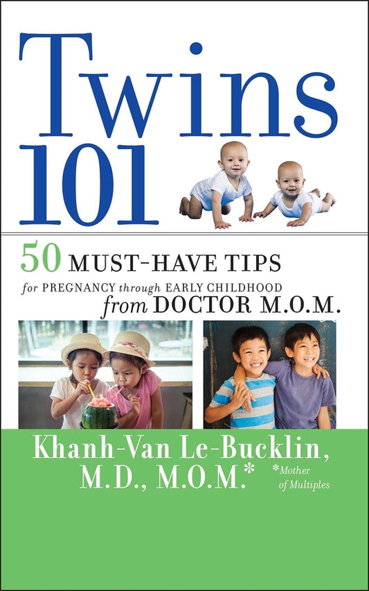 Twins 101: 50 Must-Have Tips for Pregnancy through Early Childhood From Doctor M.O.M. cover