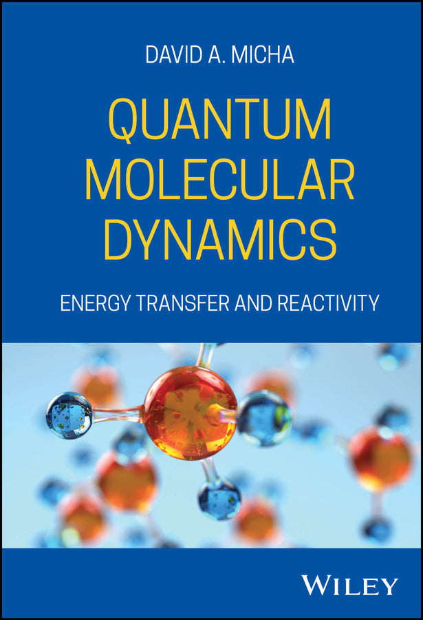 Quantum Molecular Dynamics: Energy Transfer and Reactivity cover