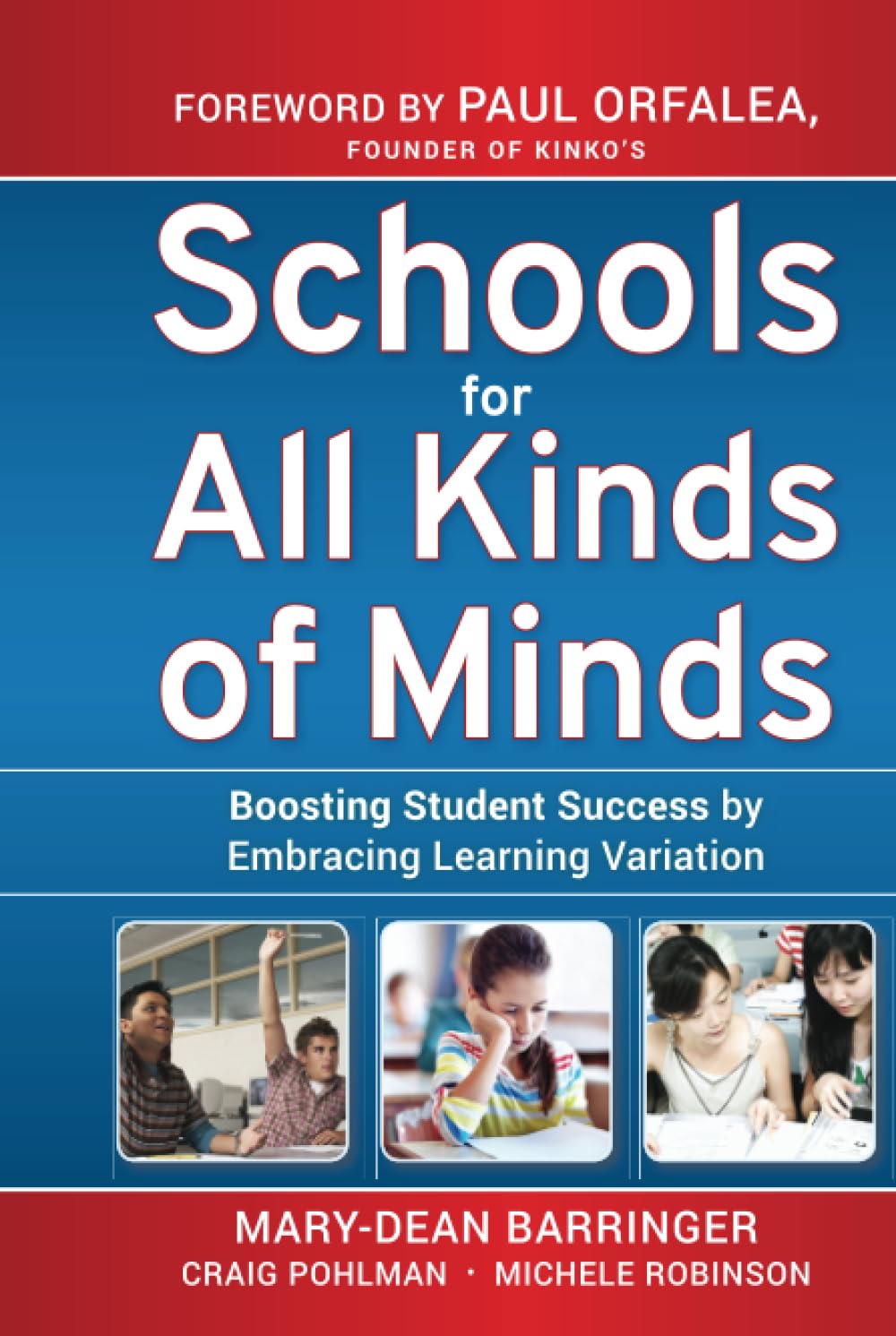 Schools for All Kinds of Minds: Boosting Student Success by Embracing Learning Variation cover