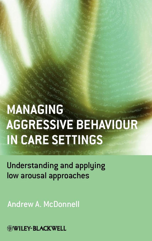Managing Aggressive Behaviour in Care Settings