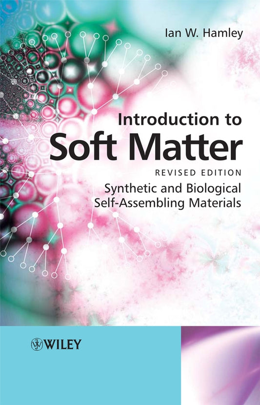 Introduction to Soft Matter: Synthetic and Biological Self-Assembling Materials cover