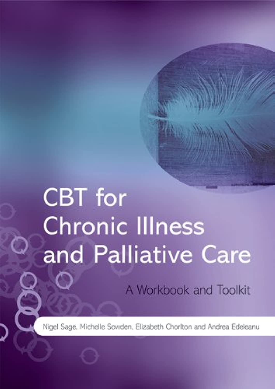 CBT for Chronic Illness and Palliative Care: A Workbook and Toolkit cover