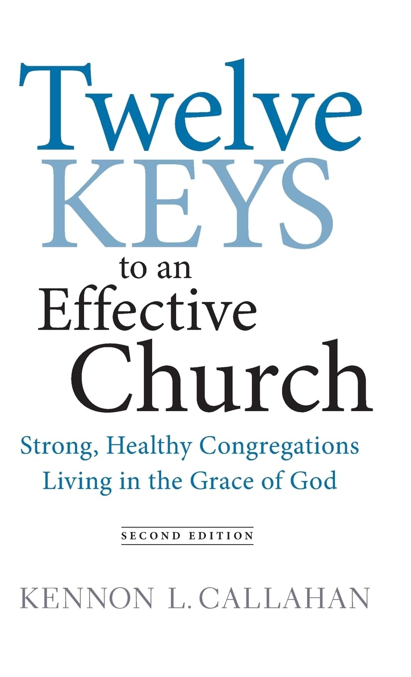 Twelve Keys to an Effective Church: Strong, Healthy Congregations Living in the Grace of God cover