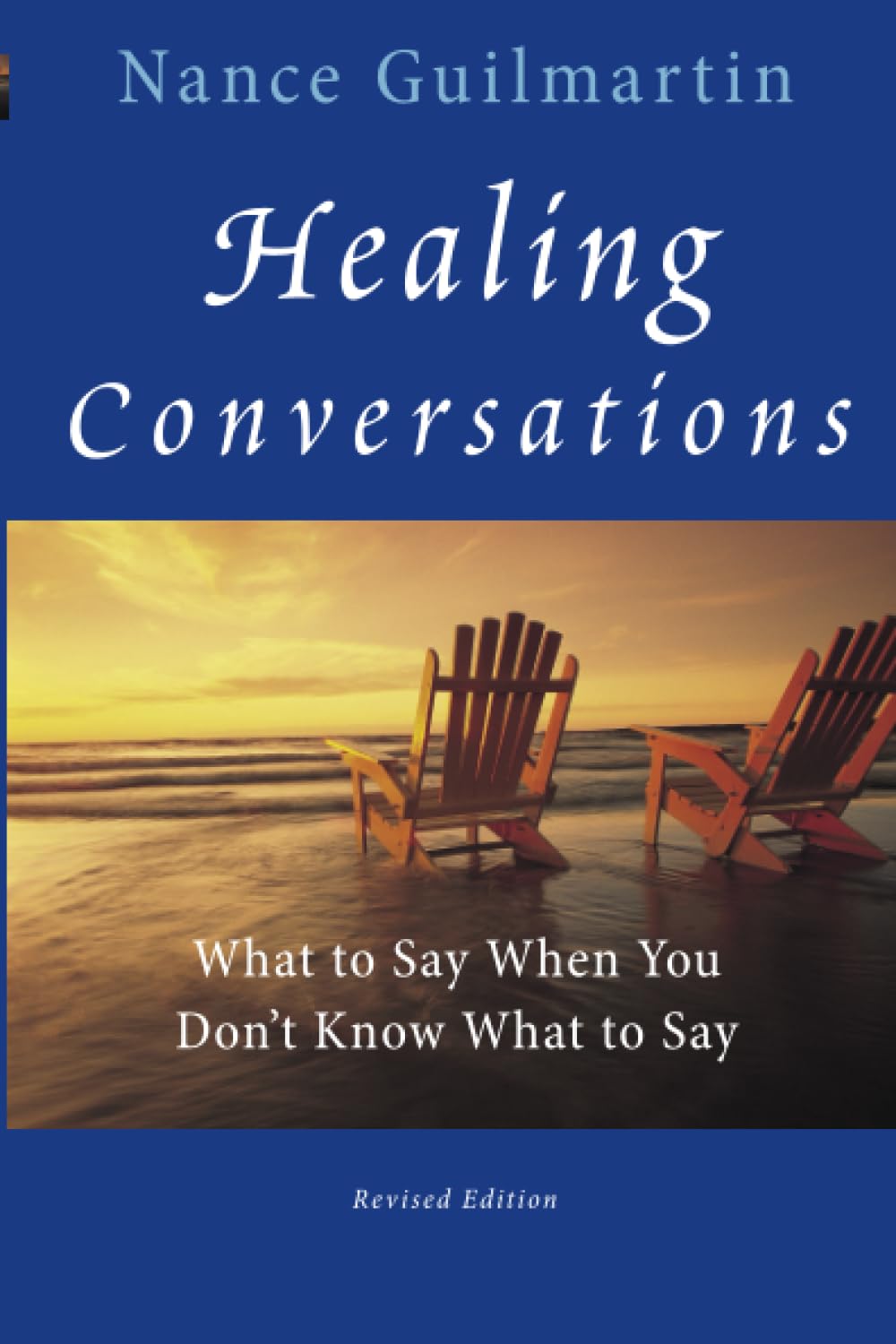 Healing Conversations: What to Say When You Don't Know What to Say cover
