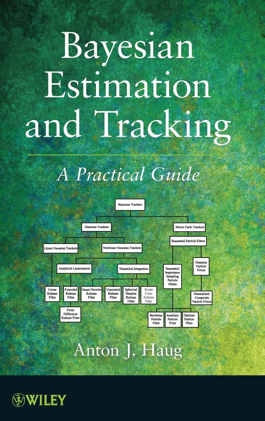 Bayesian Estimation and Tracking: A Practical Guide cover