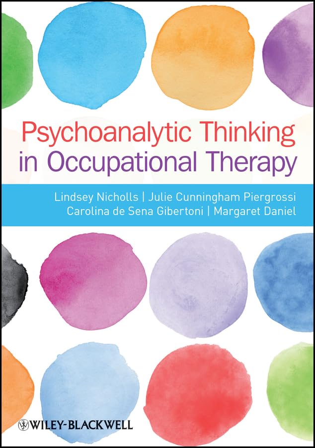 Psychoanalytic Thinking in Occupational Therapy: Symbolic, Relational and Transformative cover